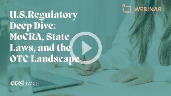 U.S. Regulatory Deep Dive: MoCRA, State Laws, and the OTC Landscape